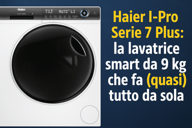 Haier I-Pro Serie 7 Plus: perché questa lavatrice smart è tra le migliori
